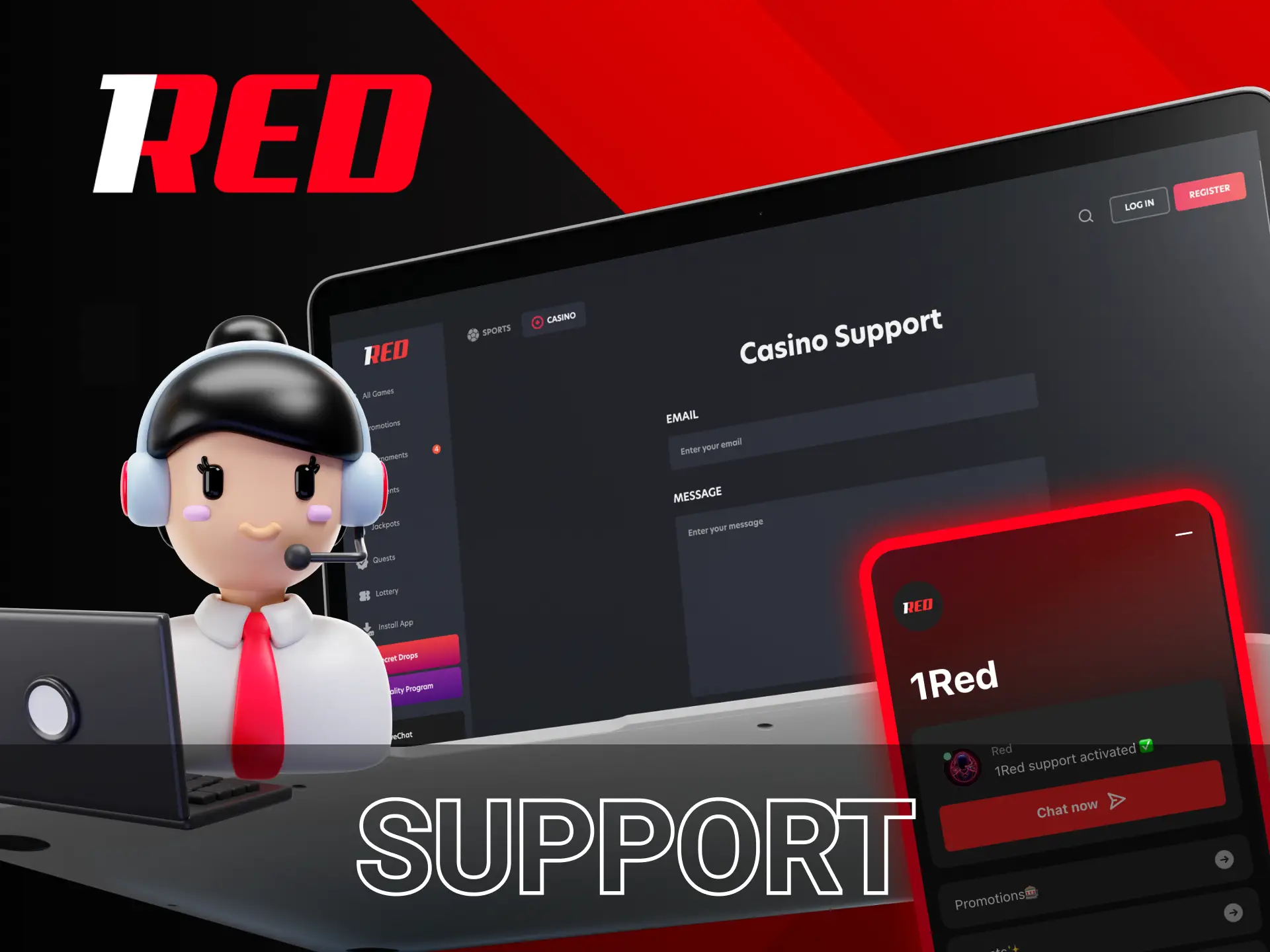 In case you have any questions - 1Red Casino experts will answer you.