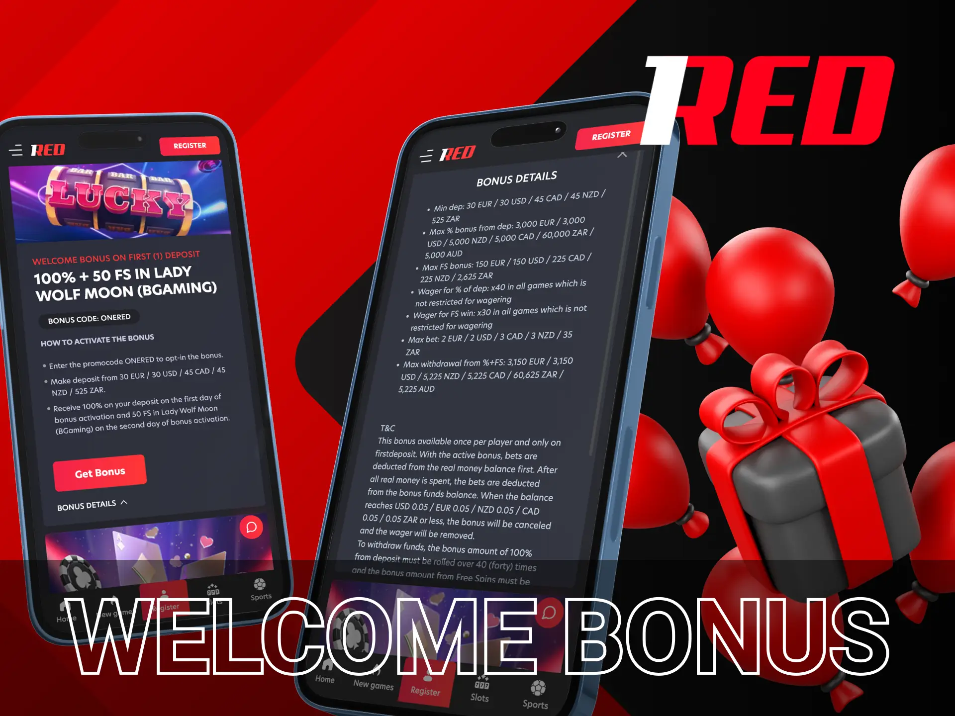 New players at 1Red Casino will receive nice compliments for funding their accounts.